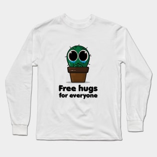 Free hugs for everyone from a little crying cactus Long Sleeve T-Shirt